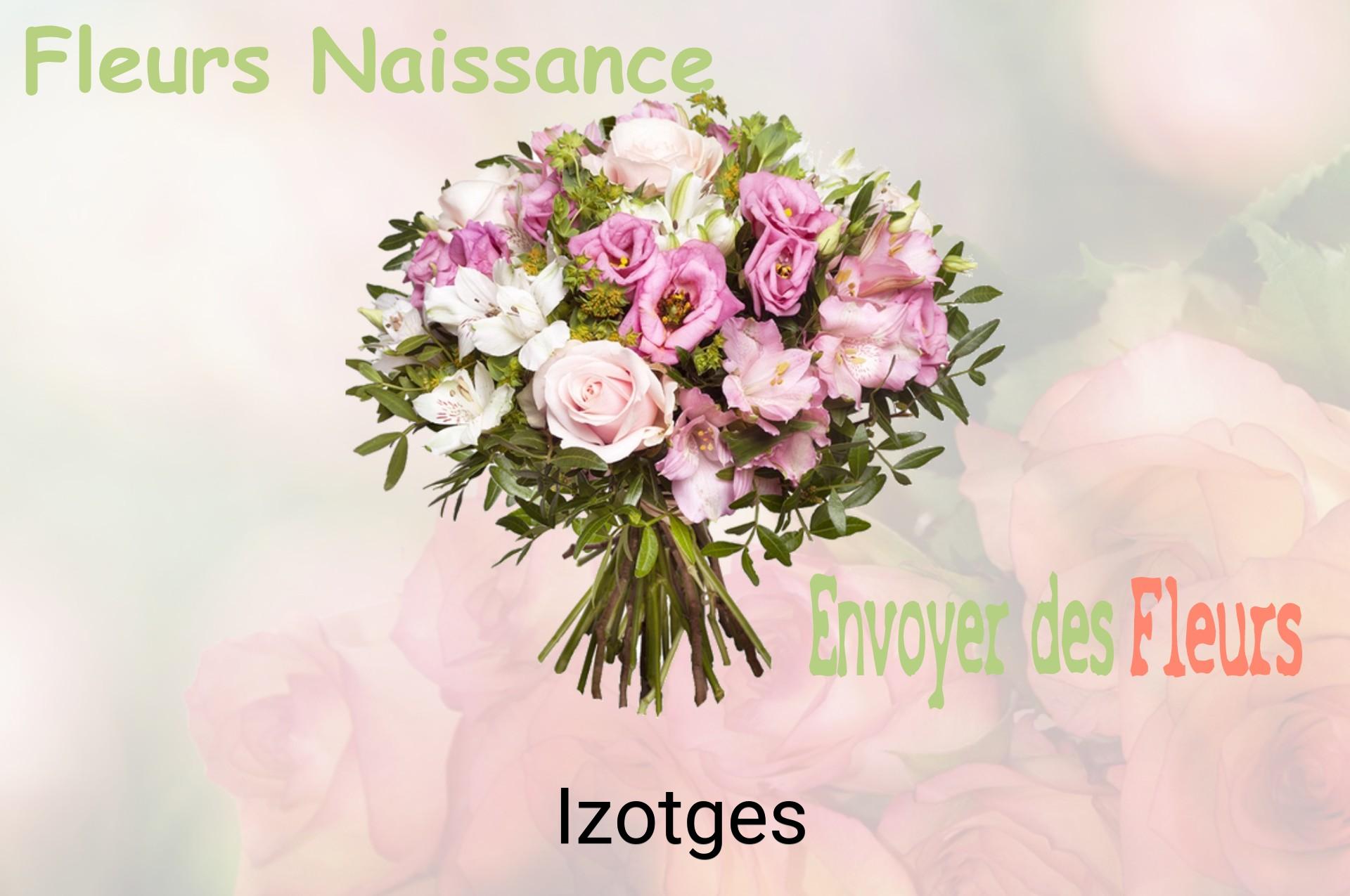 Bouquet de fleurs de naissance livré à Izotges